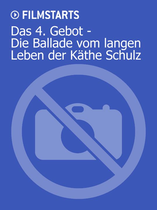 Das 4. Gebot - Die Ballade vom langen Leben der Käthe Schulz : Kinoposter