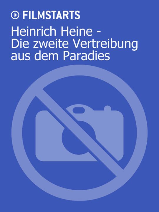 Heinrich Heine - Die zweite Vertreibung aus dem Paradies : Kinoposter