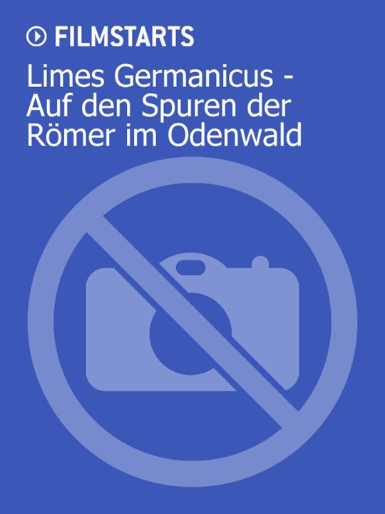 Limes Germanicus - Auf den Spuren der Römer im Odenwald : Kinoposter