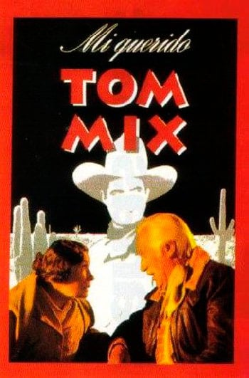 Mi querido Tom Mix : Kinoposter