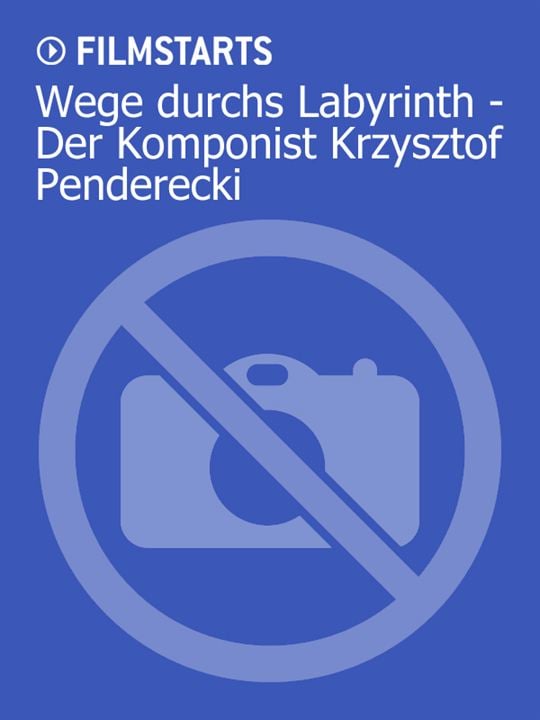 Wege durchs Labyrinth - Der Komponist Krzysztof Penderecki : Kinoposter