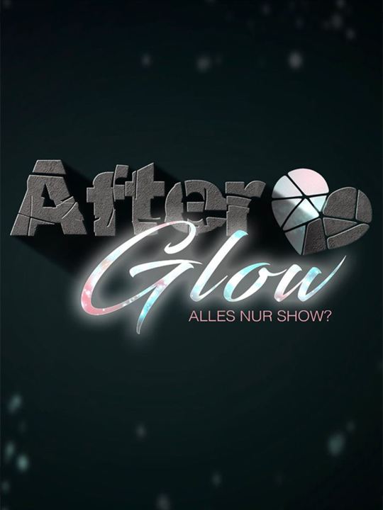 Afterglow - Alles nur Show? : Kinoposter