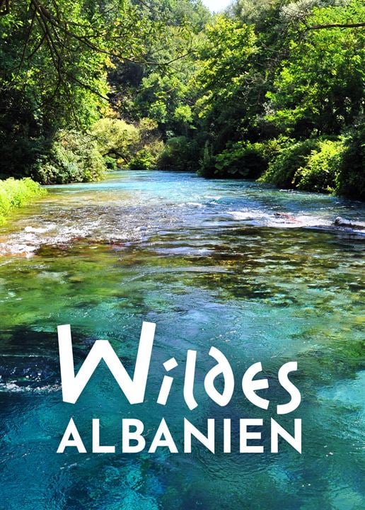 Wildes Albanien : Kinoposter