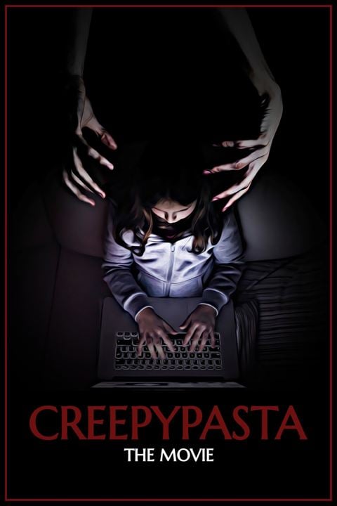 Creepypasta: The Movie : Kinoposter