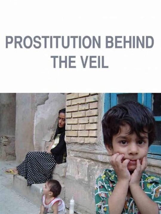 Prostitution: Behind the Veil : Kinoposter