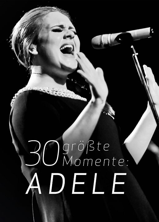 30 größte Momente: Adele : Kinoposter