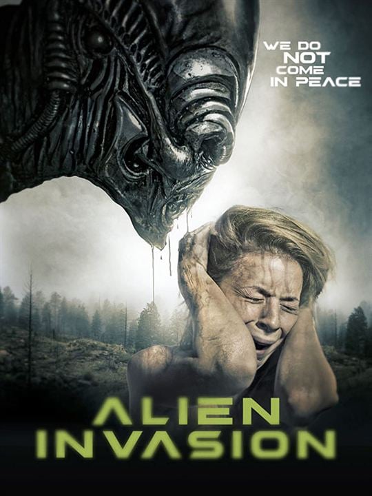 Alien Invasion - We Do Not Come In Peace : Kinoposter