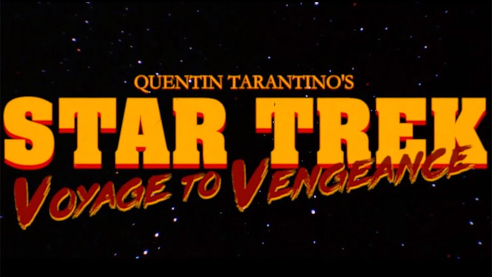 Quentin Tarantinos Star Trek Videos - Quentin Tarantino’s Star Trek